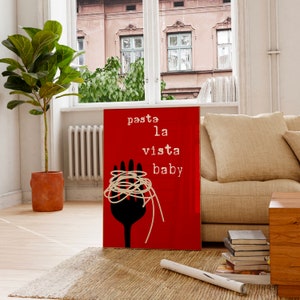 Pasta La Vista Baby, Spaghetti Wall Poster, Pasta Print, Modern Kitchen Decor, Retro Poster, Maximalist Kitchen Art, Trendy Digital Download image 4