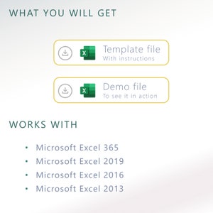 May include: A graphic showing what you get when you purchase a Microsoft Excel template.  The graphic shows a download icon and a green Excel icon.  The text says "Template file" and "With instructions".  The graphic also shows a download icon and a green Excel icon.  The text says "Demo file" and "To see it in action".  The graphic also shows the text "WORKS WITH" and a list of compatible Microsoft Excel versions: 365, 2019, 2016, and 2013.