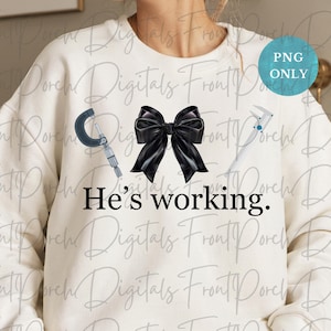 He&#39;s working png, machinist png, machinist wife png, coquette working, blue collar wife png, blue collar job png