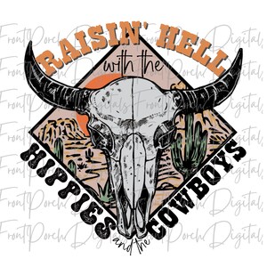 Raisin Hell png, Hippies and the Cowboys png, Country Music png, Concert shirt design, western png, desert png