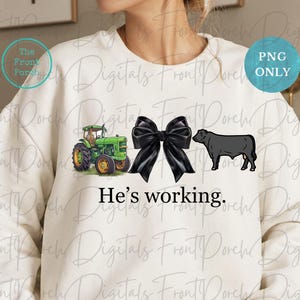 He&#39;s working png, He&#39;s working farmer, He&#39;s working angus, black angus farmer, Farmer wife png