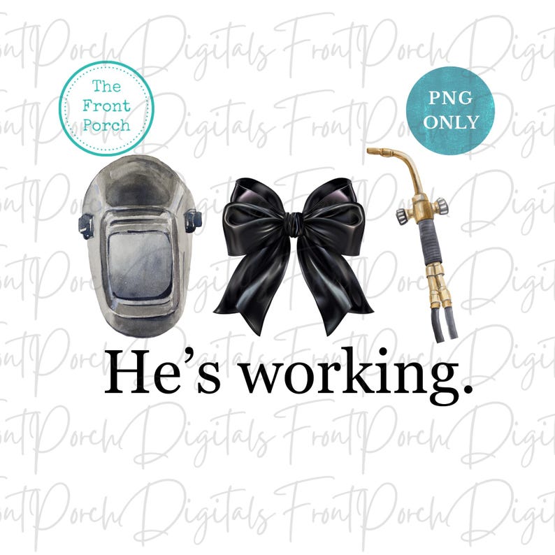 May include: A digital illustration of a welding mask, a black bow, and a welding torch. The text "He's working." is below the objects.