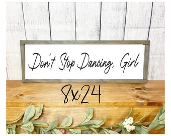 Don't Stop Dancing Girl, paroles de chanson, citation inspirante, art mural musique, décoration murale de chambre à coucher, enseigne de chambre d'ado