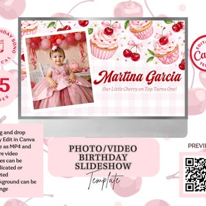 May include: A digital birthday slideshow template displayed on a computer screen featuring cherry and cupcake illustrations, the name Martina Garcia, and the text Our Little Cherry on Top Turns One. Includes 45 slides, a QR code, and editing instructions.