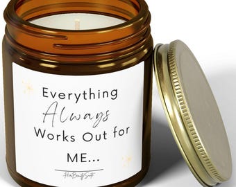 Manifestation Intent Candle Law of attraction gift Luxurious affirmation self care gift for friend  "Everything Always Works Out for Me"
