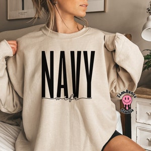 Navy Wife Sweatshirt - Navy Wife Gift - Navy Wifey - Navy Wife Shirt - Military Wife - Minimalist Navy Wife -Proud Navy Wife