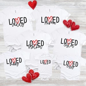 Family Valentine Shirts, Matching Loved Shirts, Mommy and Me, Loved Mama, Loved Mini, Loved Daddy, Family Outfit, Daddy and Me shirts