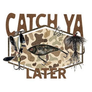 Catch Ya Later png, Camo Fish Label PNG, Bass png, Angler png, Fish Patch png, Hunting png, Hunting Camo Design, Reel American, Southern Boy