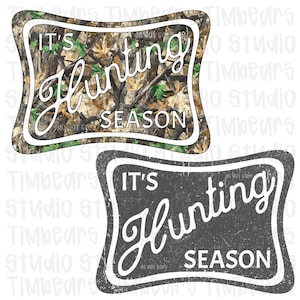 It&#39;s Hunting Season PNG, Hunting png, Southern Boy, Camouflage Design, Deer Hunting Png, Duck Hunting png,  Camo Design, Camo Patch