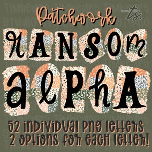 Op de afbeelding: Digitaal ontwerp met de woorden "Patchwork Ransom Alpha" in zwart. Elke letter staat tegen een patchwork achtergrond met bloemen- en geometrische patronen in oranje, groen en wit. De tekst "52 Individual PNG Letters" is ook opgenomen.