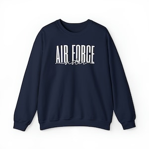 Air Force Sister Sweatshirt - Gift for Sister -Air Force Sister Gift -Air Force Sister Crewneck -Military Sweatshirt -Proud Air force Sister
