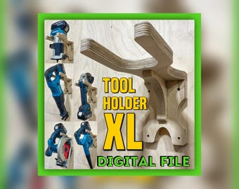 May include: A light-colored plywood wall-mounted tool holder with a U-shaped cradle. The text reads TOOL HOLDER XL DIGITAL FILE. Smaller images show the holder supporting various blue power tools including a router, saw, and blower.