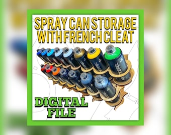 May include: A wooden spray can storage rack with a French cleat system, holding multiple colorful spray paint cans. The text reads SPRAY CAN STORAGE WITH FRENCH CLEAT and DIGITAL FILE. The rack features circular cutouts for organizing cans.