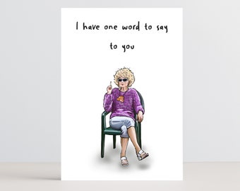 Kath and Kim Greeting Card. Funny cards for friends and family member with a sense of humour.