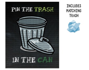 May include: A black and white illustration of a trash can with a lid on a black background. The text "Pin the Trash in the Can" is written in green and white. The image is 16 inches by 20 inches.