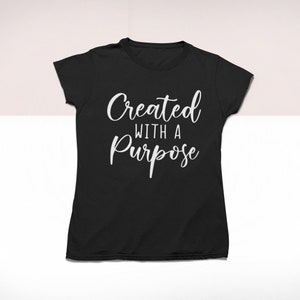 Gift, T-Shirt, Created with a Purpose Shirt, Christian T Shirt, Religious Shirt, Hymn T-Shirt, Christ Jesus Shirt, Jesus Love Tee,T Shirt