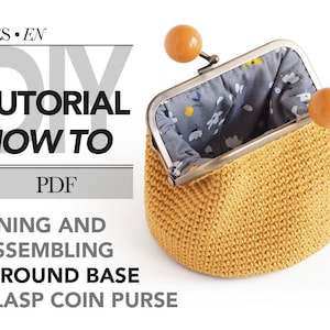 May include: DIY tutorial PDF for lining and assembling a round base clasp coin purse. The purse is yellow with a gray floral fabric lining and a silver clasp.