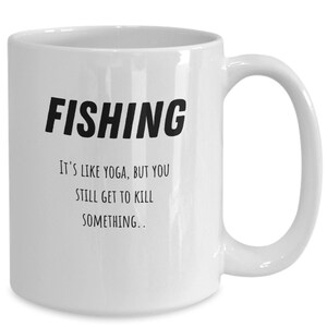 Fishing Coffee Mug, Funny Fishing Coffee Cup, Gift Idea For Fisherman, For Angler, Birthday