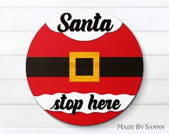 Santa Stop Here SVG, Laser Cut File, Santa's Belt Svg, Christmas Welcome Sign Svg, Door Hanger Svg, Glowforge Svg, Round Sign Svg, dxf, eps