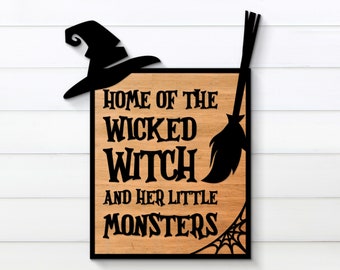 Home Of The Wicked Witch And Her Little Monsters, Halloween svg, Home Of Wicked Witch svg, Halloween Laser Cut File, Halloween Door Sign svg