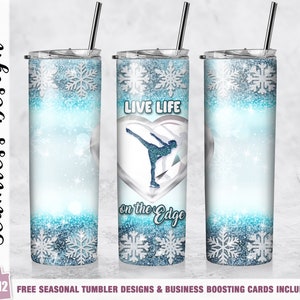 Figure Skater Tumbler Wrap PNG Live Life on the Edge Blue 20 oz Skinny Tumbler Sublimation Design Template Straight/Tapered Ice Skater Gift