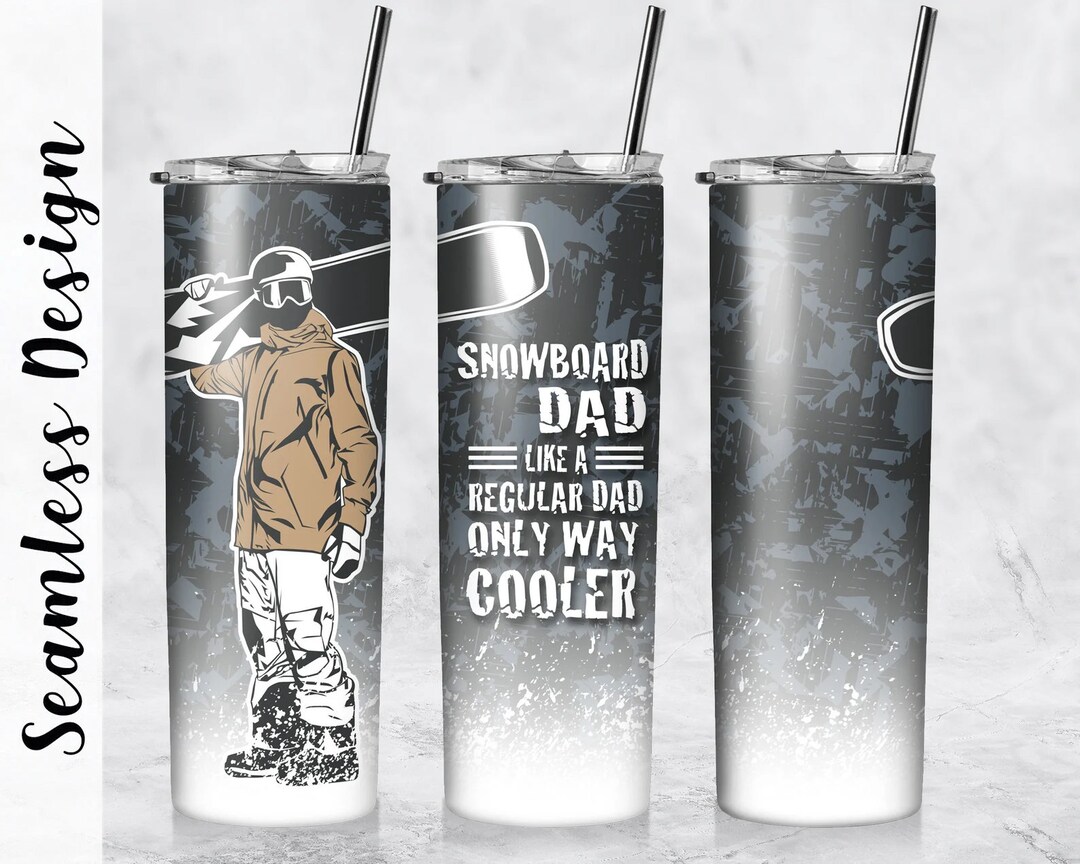 Snowboard Dad Like a Regular Dad Only Way Cooler 20 Oz Etsy