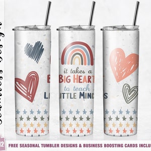 Teacher Tumbler Wrap It takes a Big Heart to Teach little minds 20 oz Skinny Tumbler Sublimation Design Template Design Teacher Gift