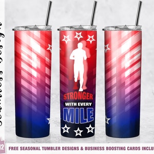 Stronger with Every Mile Male Runner Red Blue 20 oz Skinny Tumbler Sublimation Design Straight/Tapered Template PNG Runner Gift for Men