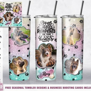 Dogs Leave Paw Prints on Our Hearts Dog Photo Pawprint 20 oz Skinny Tumbler Sublimation Design Template Design Digital Download PNG Dog Gift