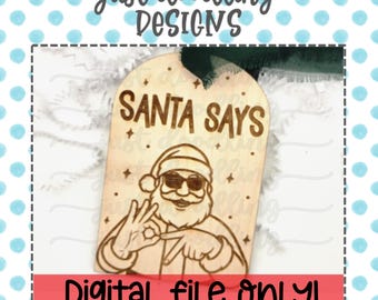 Digital Santa Says 67 hands ornament Laser File, Santa Says six seven download