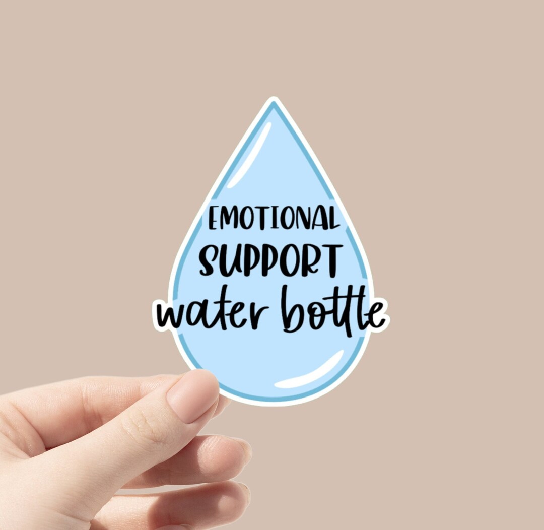 Emotional Support Water Bottle Sticker | Funny Laptop Decal - Etsy