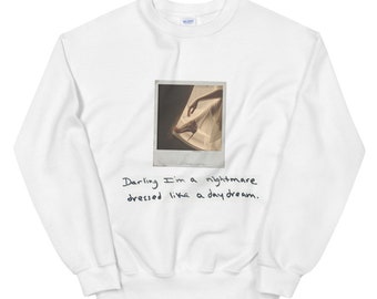 Darling, I&#39;m a Nightmare Sweatshirt