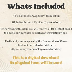May include: Text on a beige background with a wavy pattern. The text reads "Whats Included" and lists the contents of a digital video mockup, including a high-resolution MP4 video, a PDF file with a download link, and an instruction video. The text also includes a link to a video tutorial on how to use the mockup.