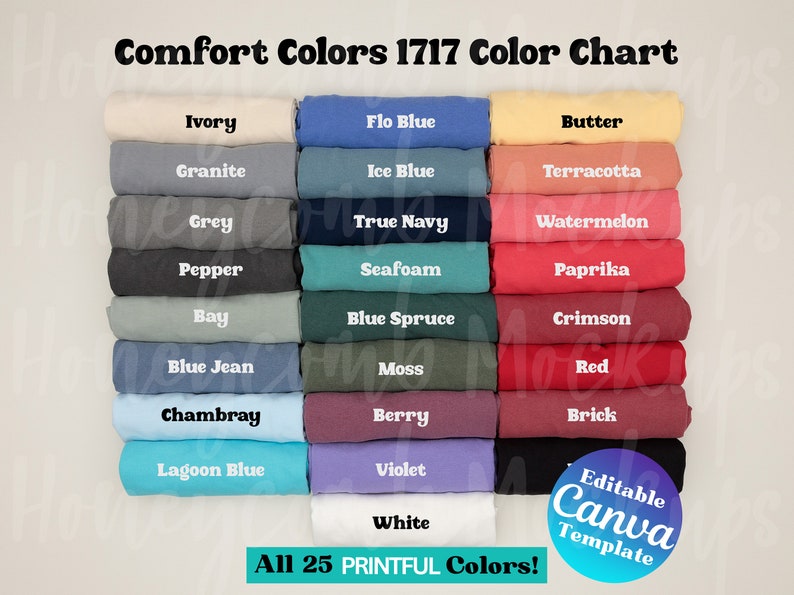 Op de afbeelding: Een kleurenkaart met 25 verschillende kleuren Comfort Colors 1717 stof. De kleuren zijn gerangschikt in drie kolommen, waarbij elke kolom een ​​andere kleurenfamilie vertegenwoordigt. De kleuren omvatten ivoor, graniet, grijs, peper, baai, spijkerbroek, chambray, laguneblauw, wit, flo blauw, ijsblauw, donkerblauw, zeeschuim, blauwspar, mos, bes, violet, boter, terracotta, watermeloen, paprika, karmijnrood, rood, baksteen en een bewerkbare Canva-sjabloon.