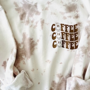 Coffee Sweatshirt, Coffee Shirt , Tie dye sweatshirt, Boho sweatshirt, Gift for Her