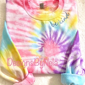 Be kind embroidered tie dye sweatshirt,embroidered be kind shirt,youth be kind tie dye sweatshirt,be kind shirt,Inspiring Message Top