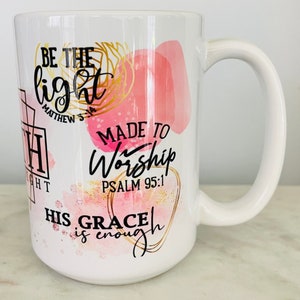 Faith Affirmation 15 oz Coffee Mug , Religious 15oz Mug, ready to ship