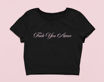 F*ck You Aimee Taylor Crop Top