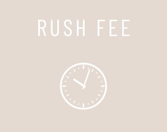 Rush Fee/Shipping