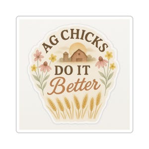 Ag Chicks Do It Better Sticker, Rustic Farm Vinyl Decal