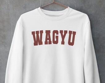 Wagyu Beef Crewneck sweatshirt | Steak | Funny food sweatshirt | Unisex