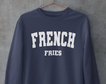 French Fries Crewneck sweatshirt | Food sweatshirt | College sweatshirt | Unisex