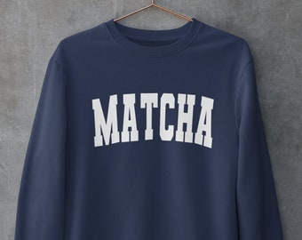 Matcha Crewneck sweatshirt | Tea sweatshirt | College sweatshirt | Unisex