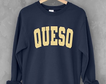Queso Crewneck sweatshirt | Funny Mexican food sweater | Food gift | Latina apparel | Chips & queso | Cheese Lover | Unisex