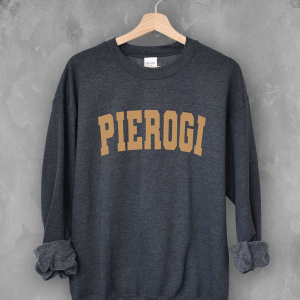 Pierogi Crewneck sweatshirt | Funny Food sweatshirt | Polish food gift | Pittsburgh apparel | Dumpling | Varsity shirt | Unisex