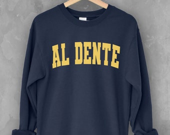 Al Dente Pasta Crewneck sweatshirt | Funny food sweatshirt | Chef gift | Unisex