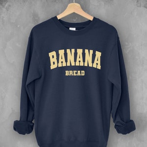 Banana Bread Crewneck sweatshirt | Baking gift | Funny food sweater | Unisex