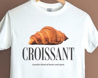 Croissant Graphic T-Shirt, Retro Food Tee, Bootleg, Baking shirt, Funny Gift for Foodie, Unisex