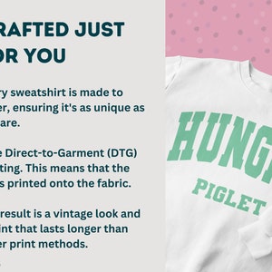 May include: White sweatshirt with green text that reads "HUNGRY PIGLET". The sweatshirt is made to order and printed using a direct-to-garment method.