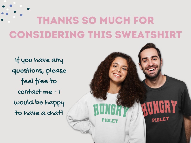 May include: Two people wearing sweatshirts with the text "HUNGRY PIGLET" in green and red lettering. The text is in a collegiate font style. The person on the left is wearing a white sweatshirt with green lettering. The person on the right is wearing a black sweatshirt with red lettering.